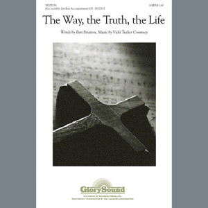 The Way, The Truth, The Life