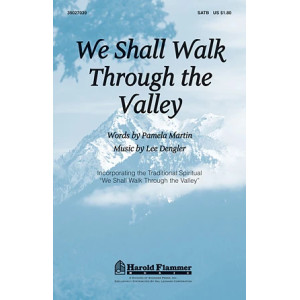 We Shall Walk Through The Valley In Peace