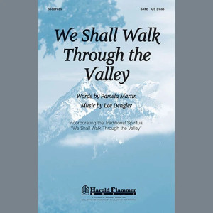 We Shall Walk Through The Valley In Peace