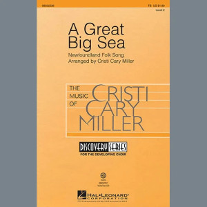 A Great Big Sea (arr. Cristi Cary Miller)