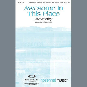 Awesome In This Place (with Worthy)