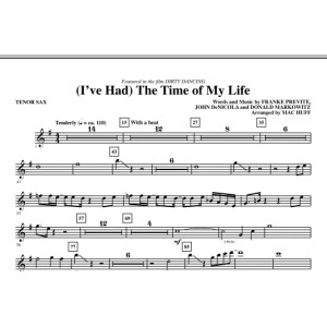 (I've Had) The Time Of My Life (arr. Mac Huff) - Tenor Sax