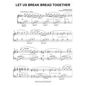 Let Us Break Bread Together (arr. Phillip Keveren)