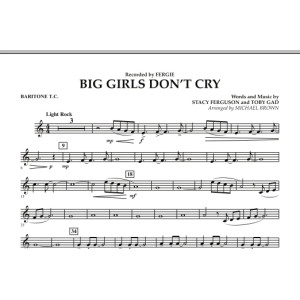 Big Girls Don't Cry - Baritone T.C.