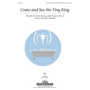 Come And See The Tiny King