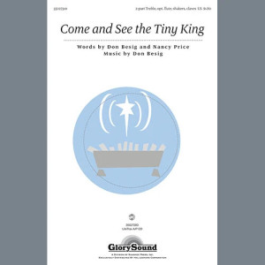 Come And See The Tiny King