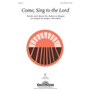 Come, Sing To The Lord