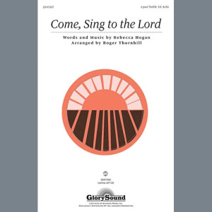 Come, Sing To The Lord