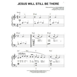 Jesus Will Still Be There (arr. Phillip Keveren)