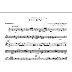 I Believe (Vancouver 2010 CTV Olympic Theme Song) - Bb Clarinet 2