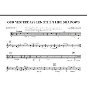 Our Yesterdays Lengthen Like Shadows - Baritone T.C.