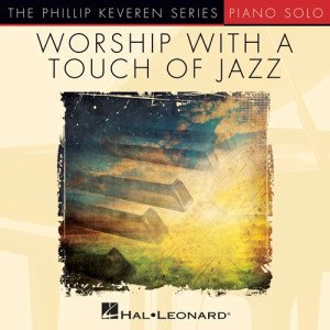 Indescribable [Jazz version] (arr. Phillip Keveren)