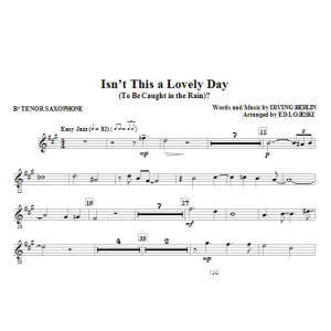 Isn't This A Lovely Day (To Be Caught In The Rain)? - Bb Tenor Saxophone