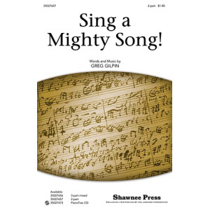 Sing A Mighty Song!