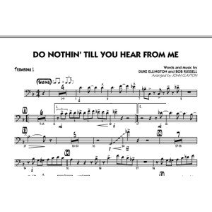 Do Nothin' Till You Hear From Me - Trombone 1