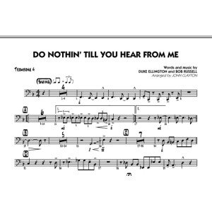 Do Nothin'' Till You Hear From Me - Posaune 4