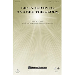 Lift Your Eyes And See The Glory