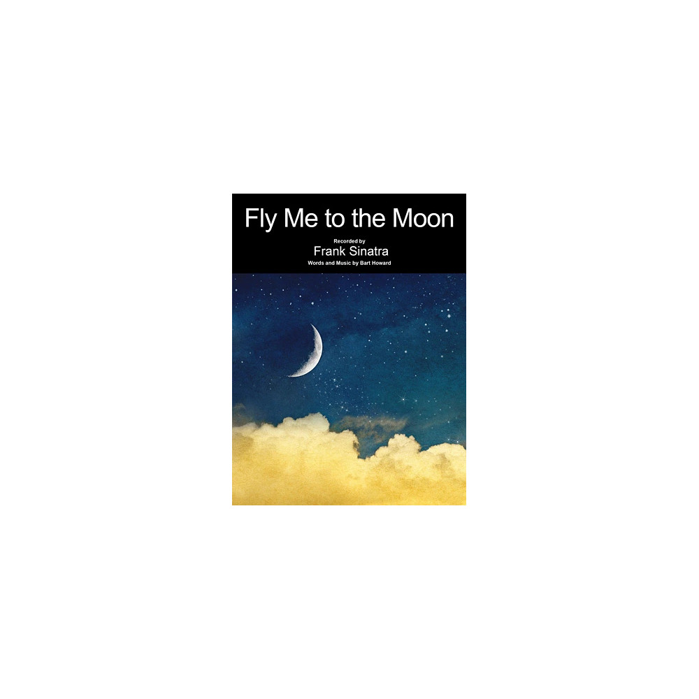 Fly Me To The Moon (In Other Words)