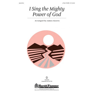 I Sing The Mighty Power Of God