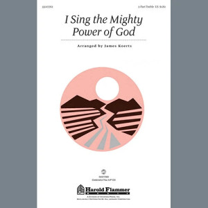 I Sing The Mighty Power Of God
