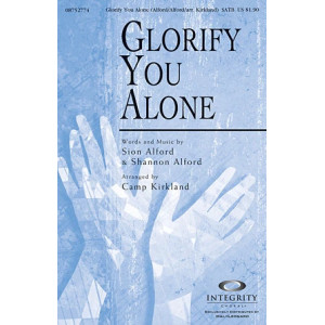 Glorify You Alone