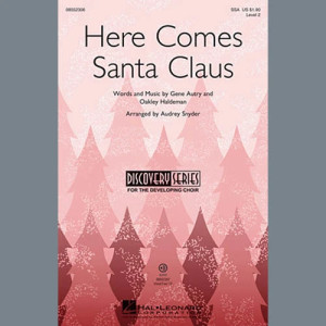 Here Comes Santa Claus (Right Down Santa Claus Lane)