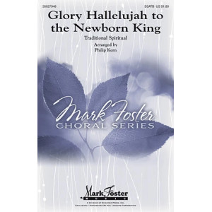 Glory Hallelujah To The Newborn King