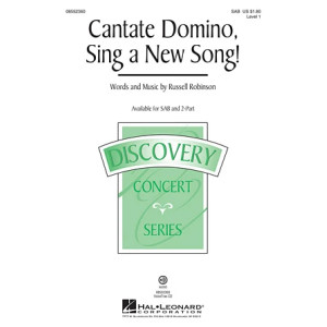 Cantate Domino, Sing A New Song!