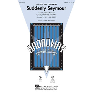Suddenly Seymour (from Little Shop of Horrors) (arr. Alan Billingsley)