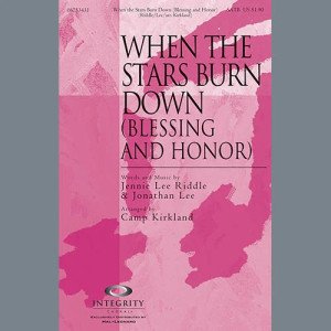 When The Stars Burn Down (Blessing And Honor)