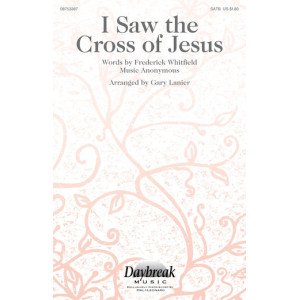 I Saw The Cross Of Jesus