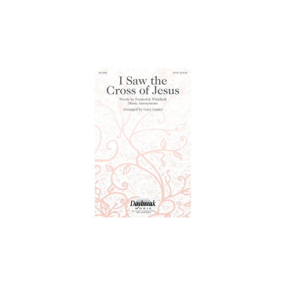 I Saw The Cross Of Jesus