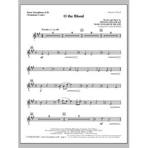 O The Blood - Tenor Sax (sub. Tbn 2)