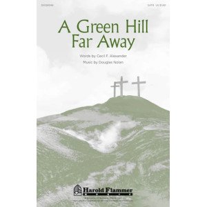 A Green Hill Far Away