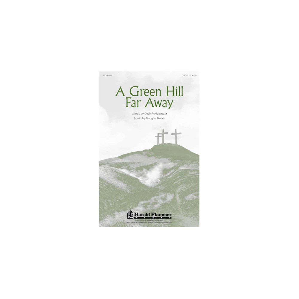 A Green Hill Far Away