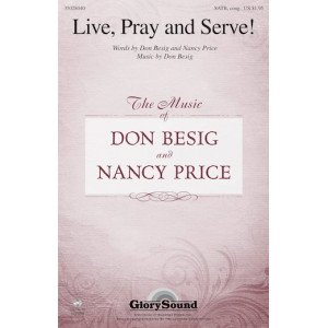Live, Pray And Serve!