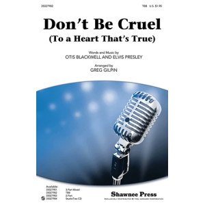 Don't Be Cruel (To A Heart That's True)
