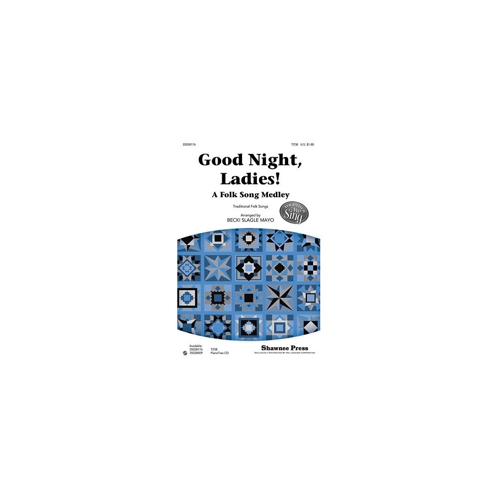 Good Night, Ladies! (A Folk Song Medley)