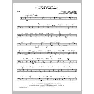 I'm Old Fashioned - Bass
