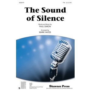 The Sound Of Silence (arr. Mark Hayes)
