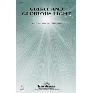 Great And Glorious Light