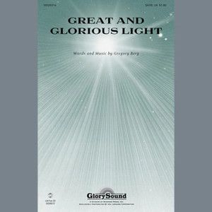 Great And Glorious Light