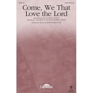 Come, We That Love The Lord