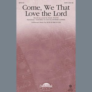 Come, We That Love The Lord