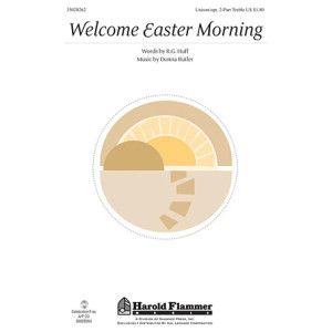 Welcome Easter Morning
