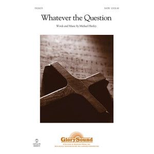 Whatever The Question