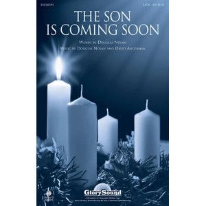 The Son Is Coming Soon