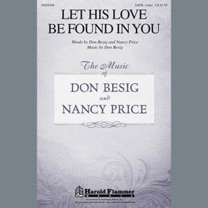Let His Love Be Found In You