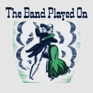 The Band Played On