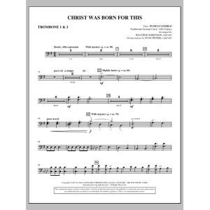 Christ Was Born For This - Trombone 1 & 2